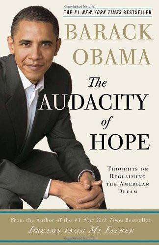 The Audacity of Hope: Thoughts on Reclaiming the American Dream [Paperback] []