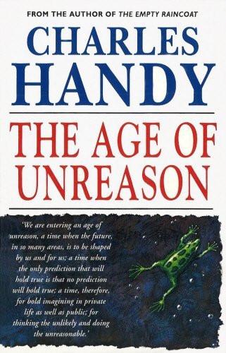 Age of Unreason [Feb 13, 1995] Handy, Charles]