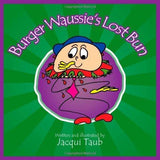 Burger Waussie's Lost Bun [With CD (Audio)] [Mar 01, 2010] Taub, Jacqui]