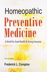 Buy The Homeopathic Preventive Medicine: A Shield for Good Health & Strong Immunity online for USD 18.51 at alldesineeds