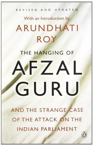 Buy The Hanging of Afzal Guru: And the Strange Case of the Attack on the Indian online for USD 17.3 at alldesineeds
