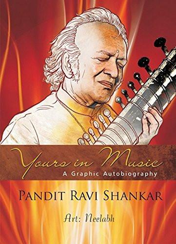 Yours in Music: Graphic Autobiography of Ravi Shankar [Paperback] [Jul 01, 20]