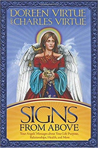 Signs From Above: Your Angels' Messages About Your Life Purpose, Relationships, Health, and More Paperback – Jan 2009
by Doreen Virtue  (Author), Charles Virtue (Author) ISBN13: 9781401918514 ISBN10: 1401918514 for USD 19.97
