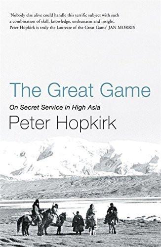 Great Game [Paperback] [Mar 27, 2006] Hopkirk, Peter]