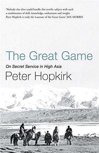 Great Game [Paperback] [Mar 27, 2006] Hopkirk, Peter]