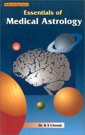 Buy Essentials of Medical Astrology [Aug 02, 1999] Charak, Dr. K S online for USD 17.85 at alldesineeds