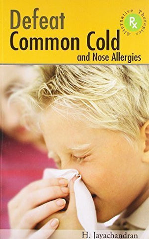 Buy Defeat Common Cold and Nose Allergies [Feb 12, 2009] Jayachandran, Dr. Harilakshmi online for USD 18.69 at alldesineeds