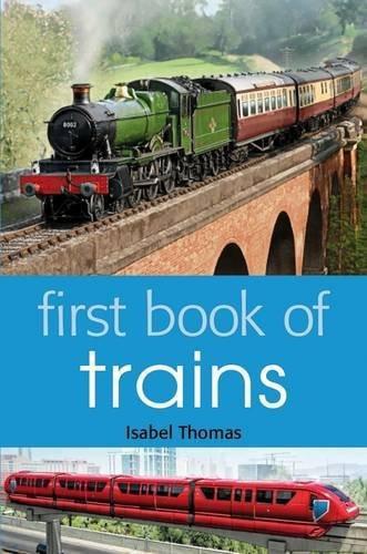 First Book of Trains [May 09, 2013] Thomas, Isabel] [[ISBN:1408192918]] [[Format:Paperback]] [[Condition:Brand New]] [[Author:Thomas, Isabel]] [[ISBN-10:1408192918]] [[binding:Paperback]] [[manufacturer:A &amp; C Black Publishers Ltd]] [[number_of_pages:48]] [[publication_date:2013-05-09]] [[brand:A &amp; C Black Publishers Ltd]] [[ean:9781408192917]] for USD 14.15