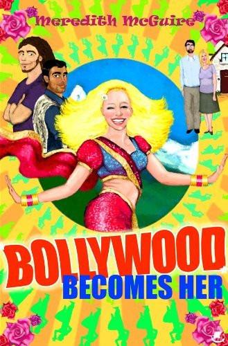 Bollywood Becomes Her [Paperback]
