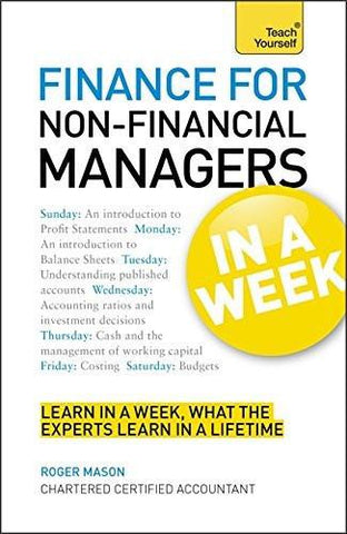 Finance for Non-Financial Managers in a Week [Paperback] [Jul 26, 2013] Mason]