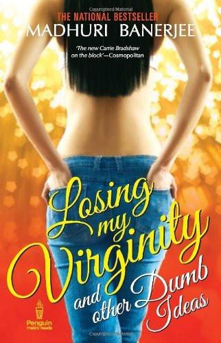 Losing my Virginity and Other Dumb Ideas [Paperback] [Mar 31, 2011] Banerjee,]