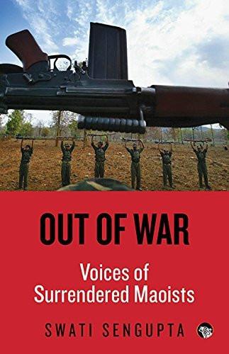 Out of War Voices of Surrendered Maoists [Paperback] [Jan 01, 2016] Swati Sen] [[Condition:New]] [[ISBN:9386050927]] [[binding:Paperback]] [[format:Paperback]] [[package_quantity:34]] [[ean:9789386050922]] [[ISBN-10:9386050927]] for USD 23.69