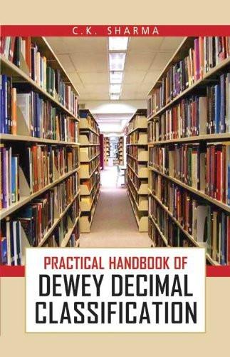 Practical Handbook of Dewey Decimal Classification [Paperback] [Jan 01, 2008] [[Condition:New]] [[ISBN:812690612X]] [[author:C.K. Sharma]] [[binding:Paperback]] [[format:Paperback]] [[manufacturer:Atlantic]] [[publication_date:2008-01-01]] [[brand:Atlantic]] [[ean:9788126906123]] [[ISBN-10:812690612X]] for USD 19.28