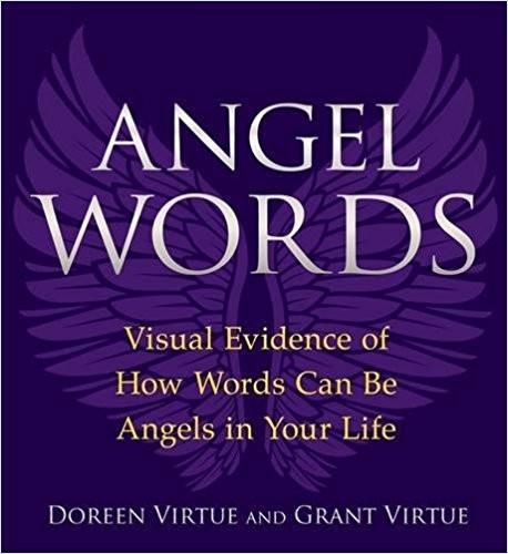Angel Words: Visual Evidence of How Words Can Be Angels in Your Life Paperback – 6 Dec 2010
by Doreen Virtue PhD (Author), Grant Virtue  (Author) ISBN13: 9781401926960 ISBN10: 1401926967 for USD 23.75