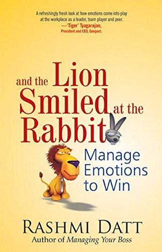 And the Lion Smiled at the Rabbit: Manage Emotions to Win [Paperback] [May 01]