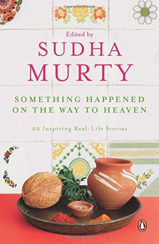 Something Happened on the Way to Heaven [Jan 01, 1900] Murty, Sudha]