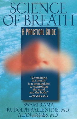 Buy Science of Breath [Paperback] [Feb 08, 2005] Rama, Swami; Ballentine, Rudolph online for USD 16.92 at alldesineeds