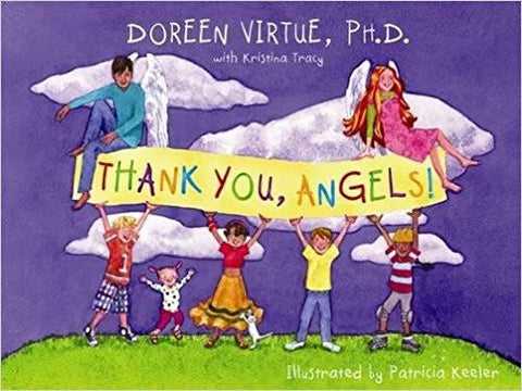 Thank You, Angels! Hardcover – 29 Nov 2007
by Doreen Virtue PhD (Author), Kristina Tracy  (Contributor) ISBN13: 9781401918460 ISBN10: 1401918468 for USD 29.53