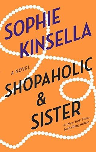 Shopaholic & Sister: A Novel [Paperback] [Aug 30, 2005] Kinsella, Sophie]