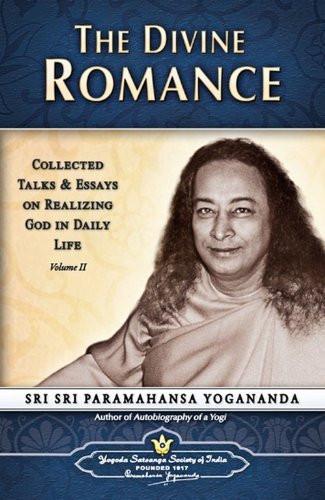 The Divine Romance [Apr 30, 2009] Paramahamsa, Yogananda]