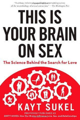 Buy This Is Your Brain on Sex: The Science Behind the Search for Love [Paperback] online for USD 20.1 at alldesineeds