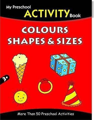 Colours, Shapes & Sizes (My Preschool Activity Books) [Paperback] [Jun 01, 20]
