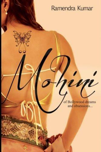 Mohini: of Bollywood dreams and obsessions [Paperback] [Jan 01, 2014] Kuma]