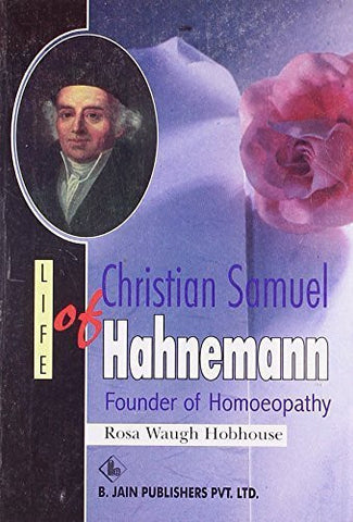 Buy Life of Christian Samuel Hahnemann [Paperback] [Jun 30, 2002] R. W. Hobhouse online for USD 13.36 at alldesineeds