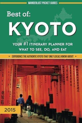 Best of Kyoto: Your #1 Itinerary Planner for What to See, Do, and Eat [Paperb] [[ISBN:1515014681]] [[Format:Paperback]] [[Condition:Brand New]] [[Author:Wanderlust Pocket Guides]] [[ISBN-10:1515014681]] [[binding:Paperback]] [[manufacturer:CreateSpace Independent Publishing Platform]] [[number_of_pages:80]] [[publication_date:2015-07-11]] [[brand:CreateSpace Independent Publishing Platform]] [[mpn:black &amp; white illustrations]] [[ean:9781515014683]] for USD 22.88