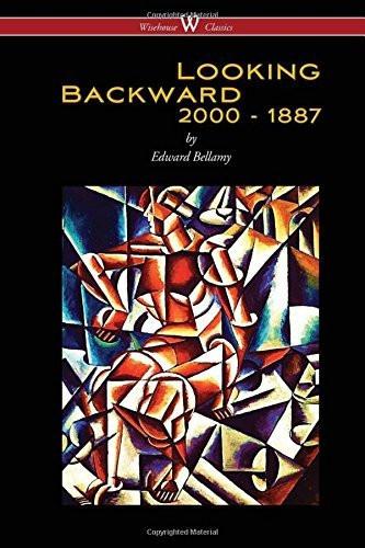 Looking Backward: 2000 to 1887 (Wisehouse Classics Edition) [Paperback] [Jan]