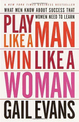 Buy Play Like a Man, Win Like a Woman: What Men Know About Success that Women Need online for USD 19.29 at alldesineeds