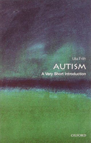 Buy Autism: A Very Short Introduction [Paperback] [Nov 15, 2008] Frith, Uta online for USD 15.79 at alldesineeds