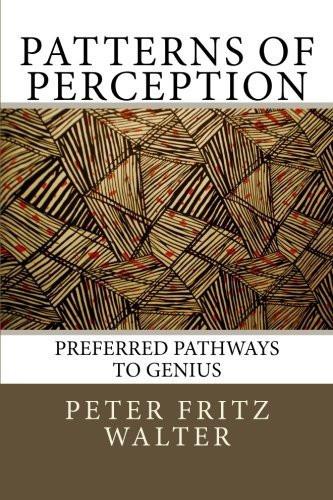 Patterns of Perception: Preferred Pathways to Genius [Paperback]