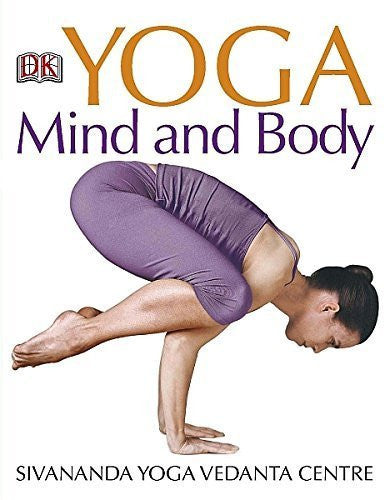 Buy Yoga Mind and Body [Paperback] [May 01, 2008] Sivananda Yoga Vedanta Centre online for USD 29.07 at alldesineeds