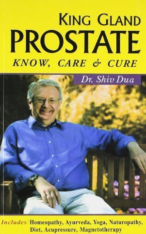 Buy King Gland Prostate: Know, Care & Cure [Paperback] [Jul 01, 2007] Shiv Dua online for USD 12.38 at alldesineeds