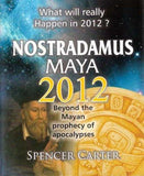 Nostradamus Maya 2012: Beyond the Mayan Prophecy of Apocalypses Additional Details<br>
------------------------------



Package quantity: 1

 [[ISBN:818499396X]] [[Format:Paperback]] [[Condition:Brand New]] [[Author:Carter, Spencer]] [[ISBN-10:818499396X]] [[binding:Paperback]] [[manufacturer:Pentagon Press]] [[publication_date:2010-12-15]] [[brand:Pentagon Press]] [[ean:9788184993967]] for USD 27.93