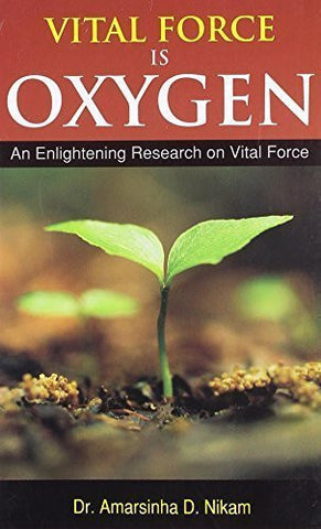 Buy Vital Force Is Oxygen [Paperback] [Jan 01, 2011] Dr Amarsinha D. Nikam online for USD 14.28 at alldesineeds