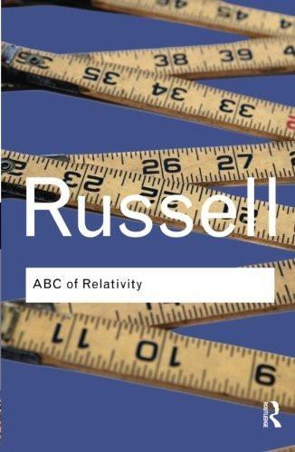 ABC of Relativity [Paperback] [Apr 09, 2009] Russell, Bertrand] [[Condition:Brand New]] [[Format:Paperback]] [[Author:Russell, Bertrand]] [[ISBN:0415473829]] [[Edition:1]] [[ISBN-10:0415473829]] [[binding:Paperback]] [[manufacturer:Routledge]] [[number_of_pages:168]] [[publication_date:2009-04-11]] [[release_date:2009-02-20]] [[brand:Routledge]] [[ean:9780415473828]] for USD 18.76