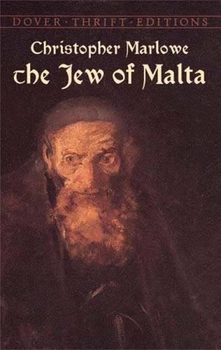 The Jew of Malta [Paperback] [Aug 05, 2003] Marlowe, Christopher]