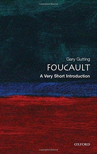 Foucault: A Very Short Introduction [Paperback] [May 03, 2005] Gutting, Gary]