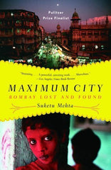 Buy Maximum City: Bombay Lost and Found [Paperback] [Sep 27, 2005] Mehta, Suketu online for USD 26.22 at alldesineeds