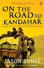 On the Road to Kandahar: Travels through Conflict in the Islamic World [Paper]