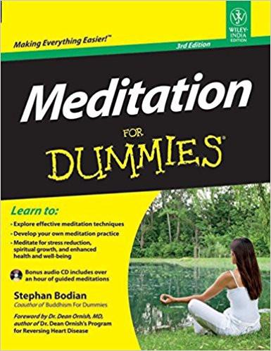 Meditation for Dummies Paperback – 20 Nov 2012
by Stephan Bodian (Author) ISBN10: 8126538740 ISBN13: 9788126538744 for USD 23.8