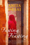 Fasting Feasting [Aug 01, 2000] Desai, Anita]