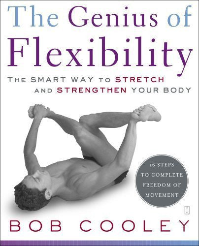 Buy The Genius of Flexibility: The Smart Way to Stretch and Strengthen Your Body online for USD 34.68 at alldesineeds