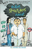 When Strangers Meet: Sometimes all it takes is a stranger's tale to bring yo