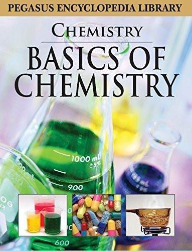 Basics of Chemistrychemistry [Mar 01, 2011] Pegasus]