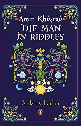 Amir Khusrau: The Man in Riddles [Sep 01, 2016] Chadha, Ankit] [[ISBN:0143426486]] [[Format:Paperback]] [[Condition:Brand New]] [[Author:Ankit Chadha]] [[ISBN-10:0143426486]] [[binding:Paperback]] [[manufacturer:Penguin]] [[number_of_pages:96]] [[package_quantity:200]] [[publication_date:2016-10-01]] [[brand:Penguin]] [[ean:9780143426486]] for USD 18.06