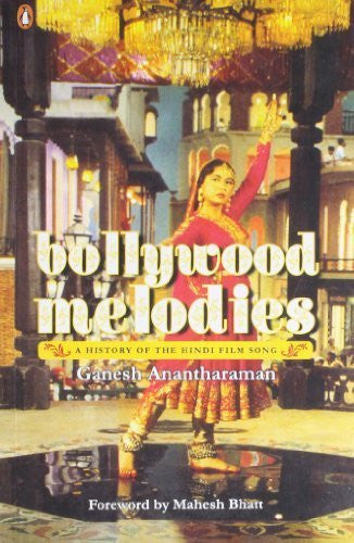 Buy Bollywood Melodies: A History [Paperback] [May 24, 2011] Anantharaman, Ganesh online for USD 17.5 at alldesineeds
