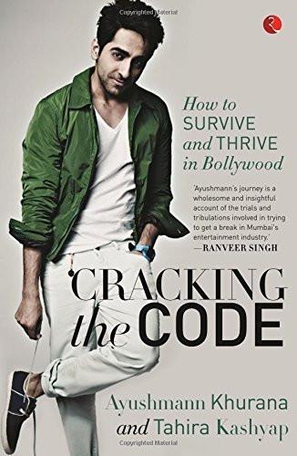 Cracking the Code: My Journey in Bollywood [Jan 02, 2015] Khurrana, Ayushmann]